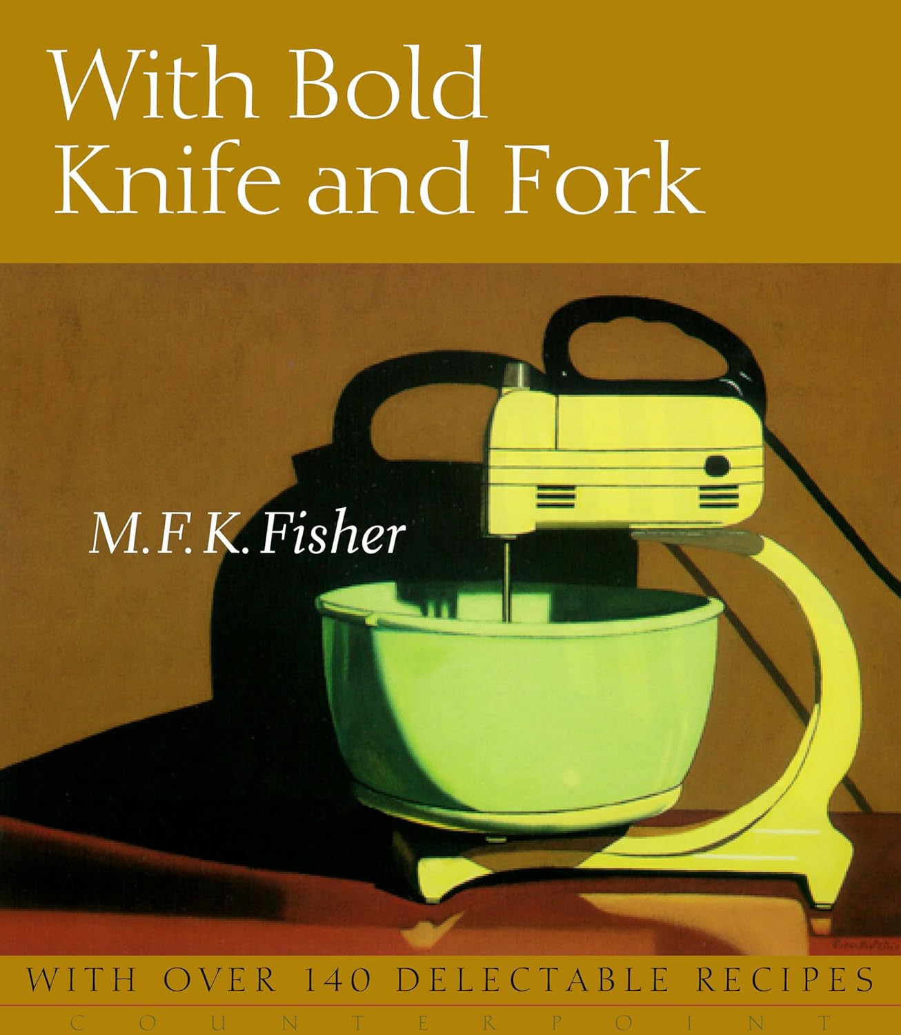 With Bold Knife and Fork