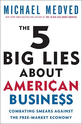 The 5 Big Lies About American Business