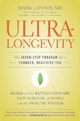 Ultralongevity: The Seven-step Program for a Younger, Healthier You