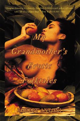 My Grandmother’s Erotic Folktales