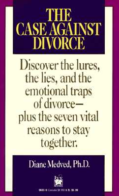 The Case Against Divorce