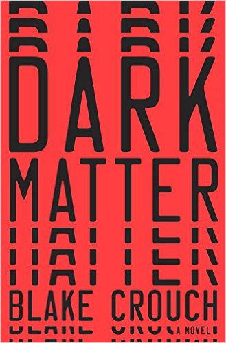 Dark Matter by Blake Crouch