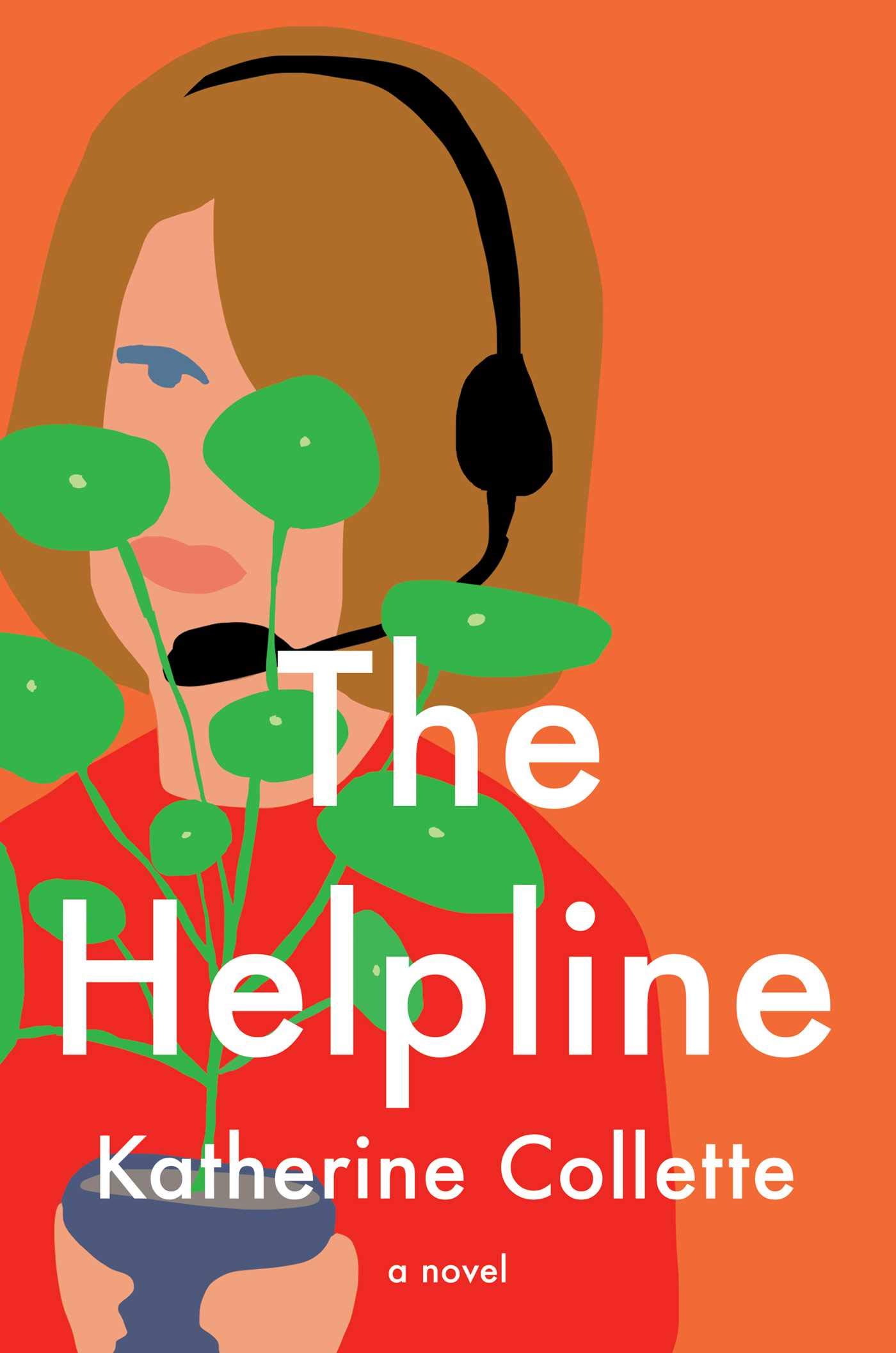 The Helpline By Katherine Collette At InkWell Management Literary Agency The Helpline By Katherine Collette At InkWell Management Literary Agency