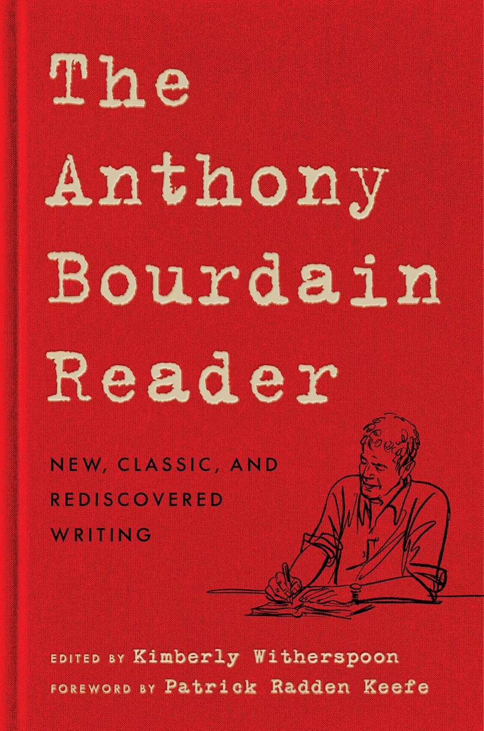 The Anthony Bourdain Reader The Anthony Bourdain Reader