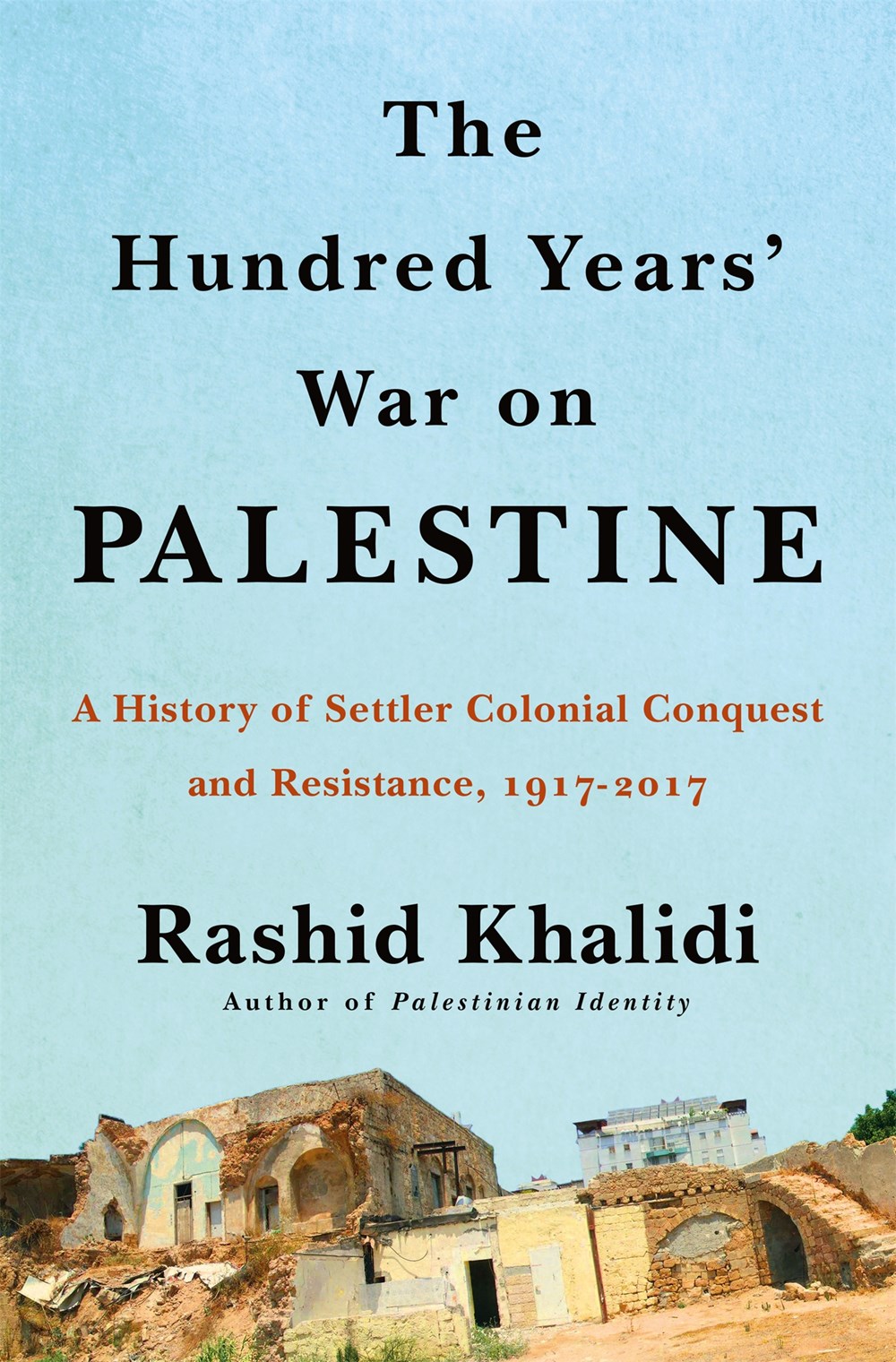 The Hundred Years' War on Palestine