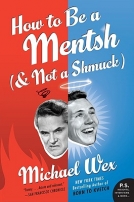 How To Be a Mentsh (And Not a Schmuck)