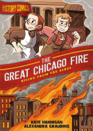 History Comics: The Great Chicago Fire