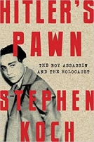 Hitler’s Pawn: The Boy Assassin and the Holocaust