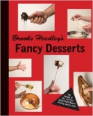 Brooks Headley’s Fancy Desserts