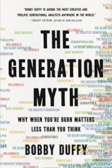 The Generation Myth: Why When You’re Born Matters Less Than You Think