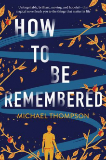 How To Be Remembered