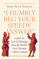 “I Humbly Beg Your Speedy Answer”