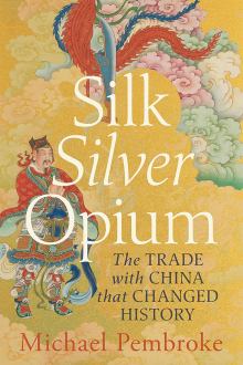 Silk Silver Opium